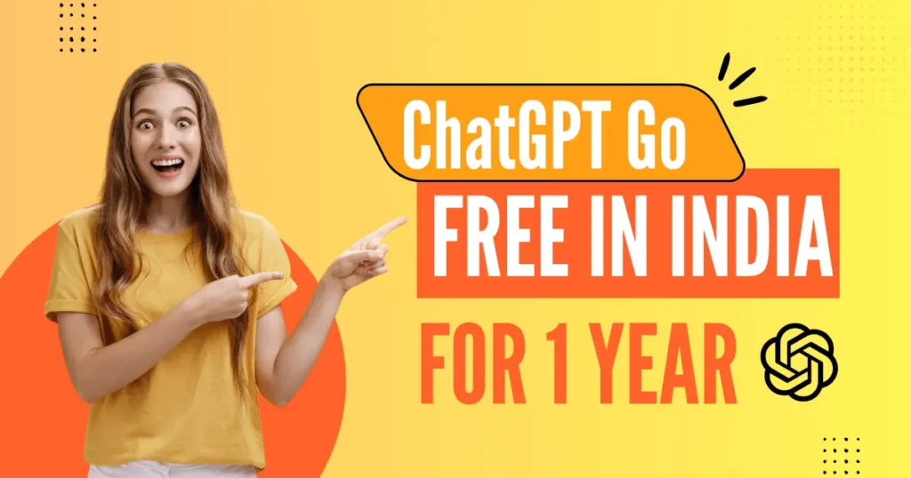 ChatGPT Go free in india for 1 year